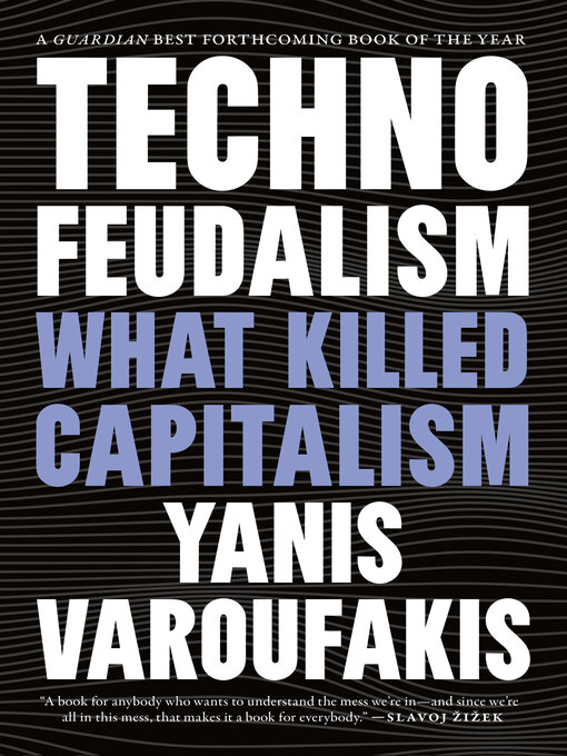 Title details for Technofeudalism by Yanis Varoufakis - Wait list